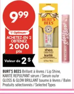 Pharmaprix BURT'S BEES Brillant Lip Shine, KARITÉ REPULPANT sérum GLOSS & GLOW BRILLANT Balm offer