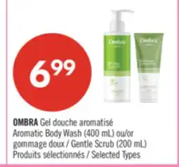 Pharmaprix OMBRA Gel Body Wash (400 mL) or Gentle Scrub (200 mL) offer