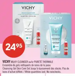 Pharmaprix VICHY MILKY CLEANSER or PURETÉ THERMALE Cleansing Gel Skin Care Set offer