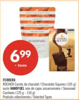 Pharmaprix FERRERO ROCHER Chocolate Squares (105 g) or HANDFUEL Seasoned Cashews (120 g - 150 g) offer