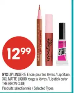 Pharmaprix NYX LIP LINGERIE Lip Stain, XXL MATTE LIQUID Lipstick or THE BROW GLUE offer