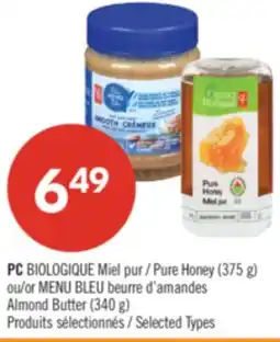 Pharmaprix PC Pure Honey 375 g or BLUE MENU Almond Butter 340 g offer