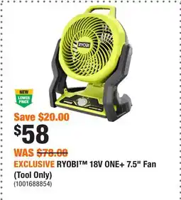 Home Depot EXCLUSIVE RYOBI 18V ONE+ 7.5 Fan (Tool Only) offer