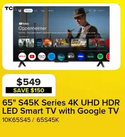 Leon's TCL 65 S45K Series 4K UHD HDR LED Smart TV with Google TV – 65S45K offer