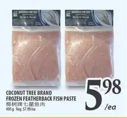 Al Premium Food Mart COCONUT TREE BRAND FROZEN FEATHERBACK FISH PASTE offer