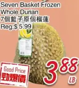 Foody Mart Seven Basket Frozen Whole Durian offer