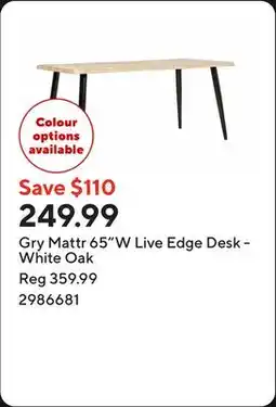 Staples Gry Mattr 65W Live Edge Desk - White Oak offer