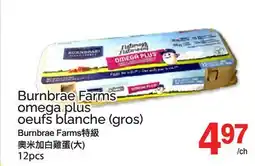T&T Supermarket BURNBRAE FARMS OMEGA PLUS OEUFS BLANCHE, 12 PCS offer