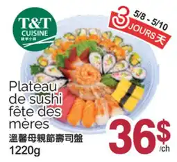 T&T Supermarket PLATEAU DE SUSHI FÊTE DES MÈRES offer