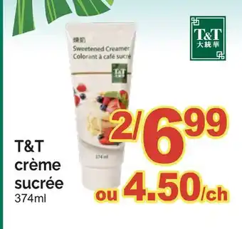 T&T Supermarket T & T CRÈME SUCRÉE offer