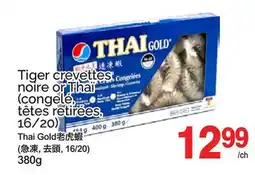 T&T Supermarket TIGER CREVETTES NOIRE OR THAÏ, 380G offer