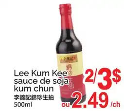T&T Supermarket LEE KUM KEE SAUCE DE SOJA KUM CHUN offer