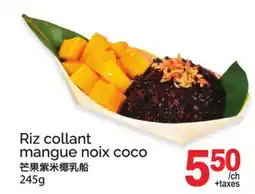 T&T Supermarket RIZ COLLANT MANGUE NOIX COCO, 245 offer