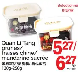 T&T Supermarket QUAN LI TANG PRUNES/FRAISES CHINE/MANDARINE SUCRÉE, 130G-250G offer