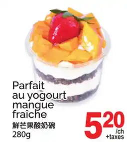 T&T Supermarket PARFAIT AU YOGOURT MANGUE FRAÎCHE offer