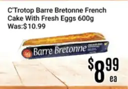 Nations Fresh Foods C'Trotop Barre Bretonne French Cake With Fresh Eggs offer