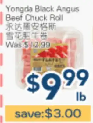 Oceans Fresh Food Market Yongda Black Angus Beef Chuck Roll offer