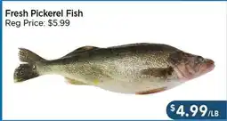 Blue Sky Supermarket Fresh Pickerel Fish offer
