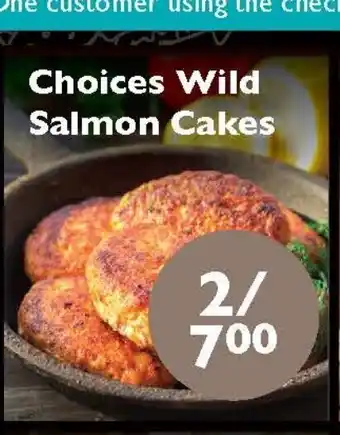 Choices Market Choices Wilds Salmon Cakes offer