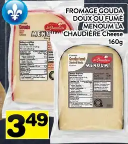 Supermarché PA FROMAGE GOUDA DOUX OU FUMÉ MENOUM LA CHAUDIÈRE | Cheese offer