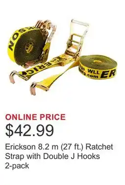 Costco Erickson 8.2 m (27 ft.) Ratchet Strap with Double J Hooks 2-pack offer