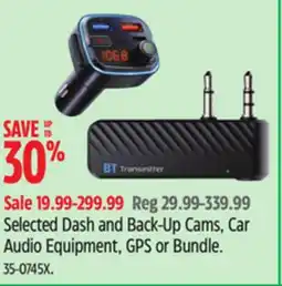 Canadian Tire Selected Dash and Back-Up Cams, Car Audio Equipment, GPS or Bundle offer