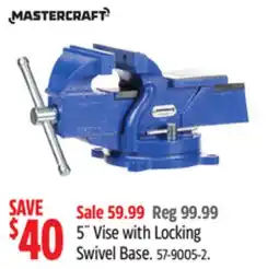 Canadian Tire Mastercraft 5˝ Vise with Locking Swivel Base offer