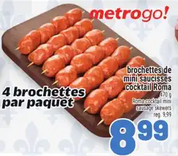 Metro BROCHETTES DE MINI SAUCISSES COCKTAIL ROMA | ROMA COCKTAIL MINI SAUSAGE SKEWERS offer