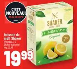 Metro BOISSON DE MALT SHAKER | SHAKER MALT DRINK offer
