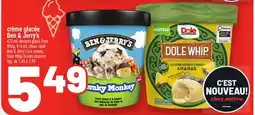 Metro CRÈME GLACÉE BEN & JERRY'S | BEN & JERRY'S DOLE WHIP FROZEN DESSERT offer