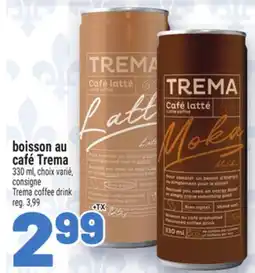 Metro BOISSON AU CAFÉ TREMA | TREMA COFFEE DRINK offer