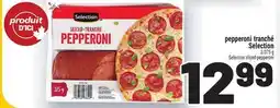 Metro PEPPERONI TRANCHÉ SELECTION | SELECTION SLICED PEPPERONI offer