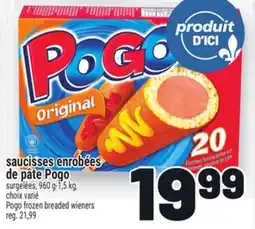 Metro SAUCISSES ENROBÉES DE PÂTE POGO | POGO FROZEN BREADED WIENERS offer