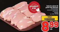 Metro HAUTS DE CUISSES DE POULET FRAIS DÉSOSSÉS | FRESH BONELESS CHICKEN THIGHS offer