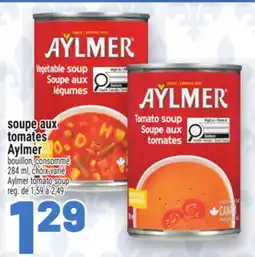 Metro SOUPE AUX TOMATES AYLMER | AYLMER TOMATO SOUP offer