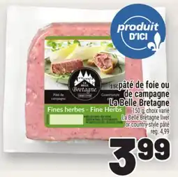 Metro PÂTÉ DE FOIE OU DE CAMPAGNE LA BELLE BRETAGNE | LA BELLE BRETAGNE LIVER OR COUNTRY-STYLE PÂTÉ offer