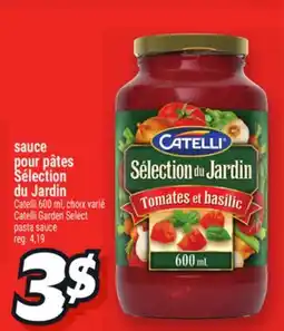 Metro SAUCE POUR PÂTES SÉLECTION DU JARDIN | CATELLI GARDEN SELECT PASTA SAUCE offer