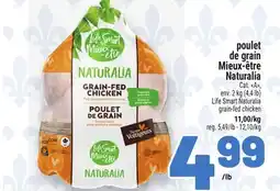 Metro POULET DE GRAIN MIEUX‑ÊTRE NATURALIA | LIFE SMART NATURALIA GRAIN-FED CHICKEN offer