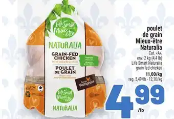 Metro POULET DE GRAIN MIEUX‑ÊTRE NATURALIA | LIFE SMART NATURALIA GRAIN-FED CHICKEN offer