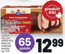 Metro FILET DE PORC MAPLE LEAF | MAPLE LEAF COOKED PORK TENDERLOIN offer