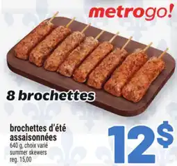 Metro BROCHETTES D'ÉTÉ ASSAISONNÉES | SUMMER SKEWERS offer