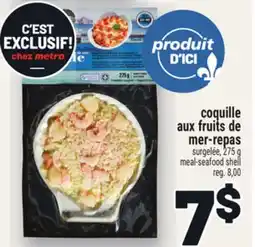 Metro COQUILLE AUX FRUITS DE MER-REPAS | MEAL-SEAFOOD SHELL offer
