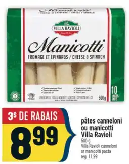 Marché Adonis PÂTES CANNELONI OU MANICOTTI VILLA RAVIOLI | VILLA RAVIOLI CANNELONI OR MANICOTTI PASTA offer