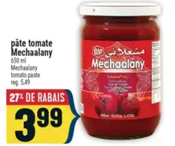 Marché Adonis PÂTE TOMATE MECHAALANY | MECHAALANY TOMATO PASTE offer