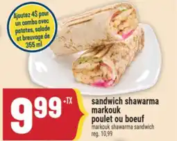 Marché Adonis SANDWICH SHAWARMA MARKOUK POULET OU BOEUF | MARKOUK SHAWARMA SANDWICH offer