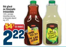 Marché Adonis THÉ GLACÉ OU LIMONADE IRRÉSISTIBLE | IRRÉSISTIBLE ICED TEA OR LEMONADE offer