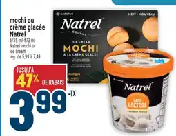 Marché Adonis MOCHI OU CRÈME GLACÉE NATREL | NATREL MOCHI OR ICE CREAM offer