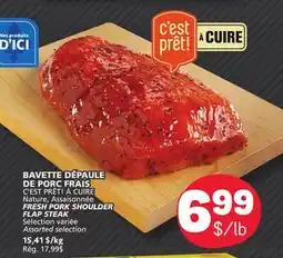 Marché Bonichoix C'EST PRÊT! À CUIRE FRESH PORK SHOULDER FLAP STEAK offer