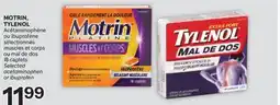 Brunet MOTRIN, TYLENOL Acétaminophène ou ibuprofène sélectionnés muscles et corps ou mal de dos offer