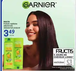 Uniprix GARNIER FRUCTIS Produits capillaires sélectionnés/ Selected hair products offer
